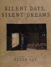 Front cover of Silent days, silent dreams by Allen Say