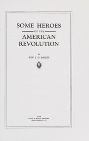 Front cover of Some heroes of the American revolution by J. D. Bailey