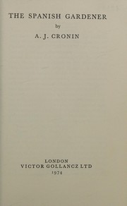 Front cover of The Spanish Gardener by A. J. Cronin