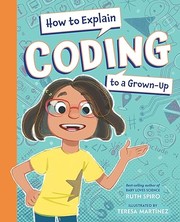 Cover of How to Explain Coding to a Grown-Up by Ruth Spiro