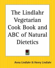 Front cover of The Lindlahr Vegetarian Cook Book And Abc Of Natural Dietetics by Anna Lindlahr