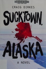 Cover of Sucktown, Alaska by Craig Dirkes