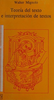 Cover of Teoría del texto e interpretación de textos by Walter Mignolo