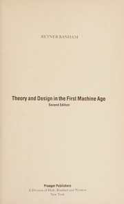Cover of Theory and design in the first machine age by Reyner Banham