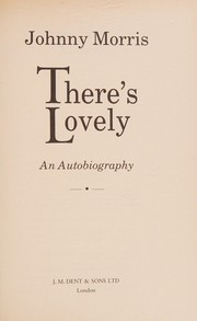 Cover of There's lovely by Johnny Morris