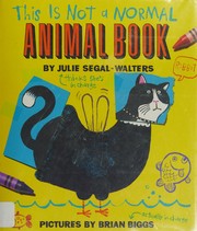 Front cover of This is not a normal animal book by Julie Segal-Walters