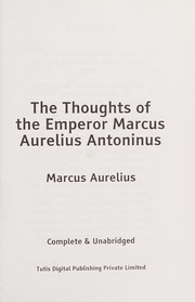 Front cover of The Thoughts of the Emperor Marcus Aurelius Antoninus by Marcus Aurelius
