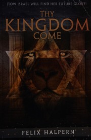 Cover of Thy Kingdom Come by Felix Halpern