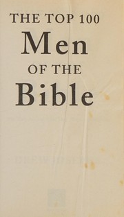 Front cover of The top 100 men of the Bible by Drew Josephs