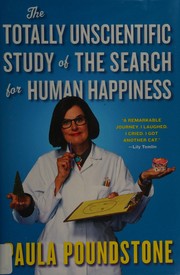 Front cover of The totally unscientific study of the search for human happiness by Paula Poundstone