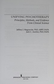 Front cover of Unifying psychotherapy by Jeffrey J. Magnavita