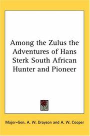 Cover of Among The Zulus The Adventures Of Hans Sterk South African Hunter And Pioneer by Alfred Wilks Drayson