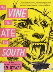 Front cover of Vine That Ate the South by J. D. Wilkes