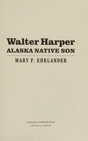 Cover of Walter Harper, Alaska native son by Mary F. Ehrlander