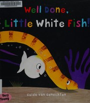 Front cover of Well Done, Little White Fish by Guido van Genechten