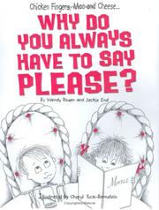 Front cover of Chicken fingers, mac and cheese... why do you always have to say please? by Wendy Rosen