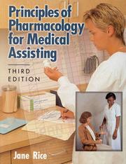 Front cover of Principles of pharmacology for medical assisting by Jane Rice