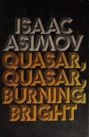 Front cover of Quasar, quasar, burning bright by Isaac Asimov