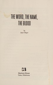 Front cover of Word, the Name, the Blood by Joyce Meyer