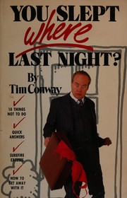 Front cover of You slept where last night? by Tim Conway