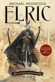 Front cover of Elric - Die illustrierte Gesamtausgabe by Michael Moorcock