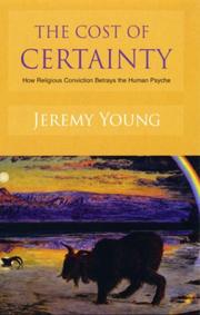 Front cover of The cost of certainty by Jeremy Young
