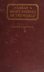 Cover of Great Short Stories of the World -- a collection of complete short stories chosen from the literatures of all periods and countries by Barrett Harper Clark