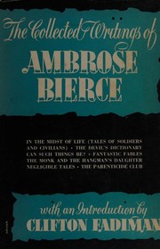 Front cover of The Collected Writings of Ambrose Bierce by Ambrose Bierce