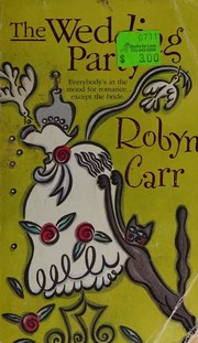 Front cover of The wedding party by Robyn Carr