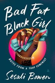 Front cover of Bad Fat Black Girl by Sesali Bowen