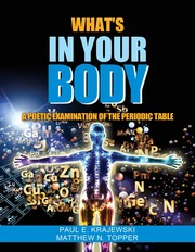 Front cover of What's In Your Body by Paul E. Krajewski and Matthew N. Topper 