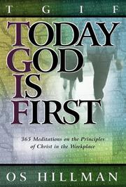 Front cover of Today God is first by Os Hillman