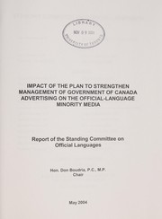 Cover of Impact of the plan to strengthen management of Government of Canada advertising on the official-language minority media by Canada. Parliament. House of Commons. Standing Committee on Official Languages.