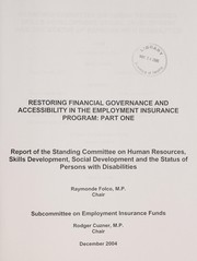 Cover of Restoring financial governance and accessibility in the Employment Insurance Program by Canada. Parliament. House of Commons. Standing Committee on Human Resources, Skills Development, Social Development and the Status of Persons with Disabilities