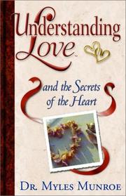 Front cover of Understanding Love and the Secrets of the Heart (Understanding Love, 3) by Myles Munroe