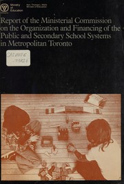 Cover of Report by Ontario. Ministerial Commission on the Organization and Financing of the Public and Secondary School Systems in Metropolitan Toronto