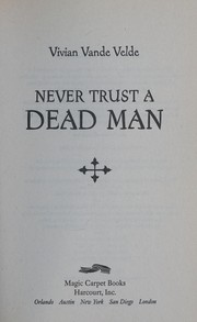 Front cover of Never Trust a Dead Man by Vivian Vande Velde