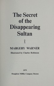 Front cover of The secret of the disappearing sultan by Margery Warner