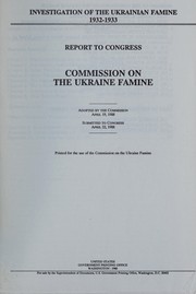 Front cover of Investigation of the Ukrainian famine, 1932-1933 by United States. Commission on the Ukraine Famine.
