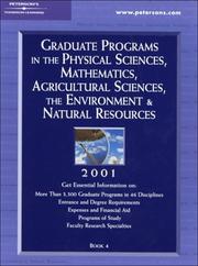Front cover of Peterson's Graduate Programs in the Physical Sciences, Mathematics, Agricultural Sciences, the Environment & Natural Resources 2001 by Peterson's