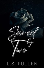 Cover of Saved By Two by L. S. Pullen