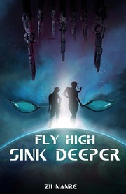 Front cover of Fly High, Sink Deeper by Zii Nanre