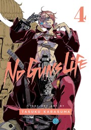 Front cover of No Guns Life, Vol. 4 by Tasuku Karasuma