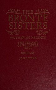 Front cover of The Bronte Sisters (Jane Eyre / Shirley / Tenant of Wildfell Hall / Wuthering Heights) by Charlotte Brontë