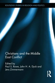 Cover of Christians and the Middle East Conflict by Paul S. Rowe