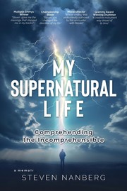 Front cover of My Supernatural Life by Steven Nanberg