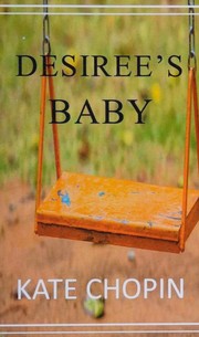 Front cover of Désirée’s Baby [short story] by Kate Chopin