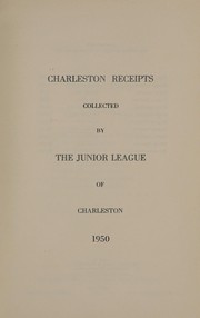 Cover of Charleston receipts collected by the Junior League of Charleston by Junior League of Charleston (S.C.)