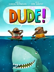 Cover of Dude! by Aaron Reynolds
