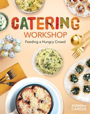Cover of Catering Workshop : Feeding a Hungry Crowd by Megan Borgert-Spaniol